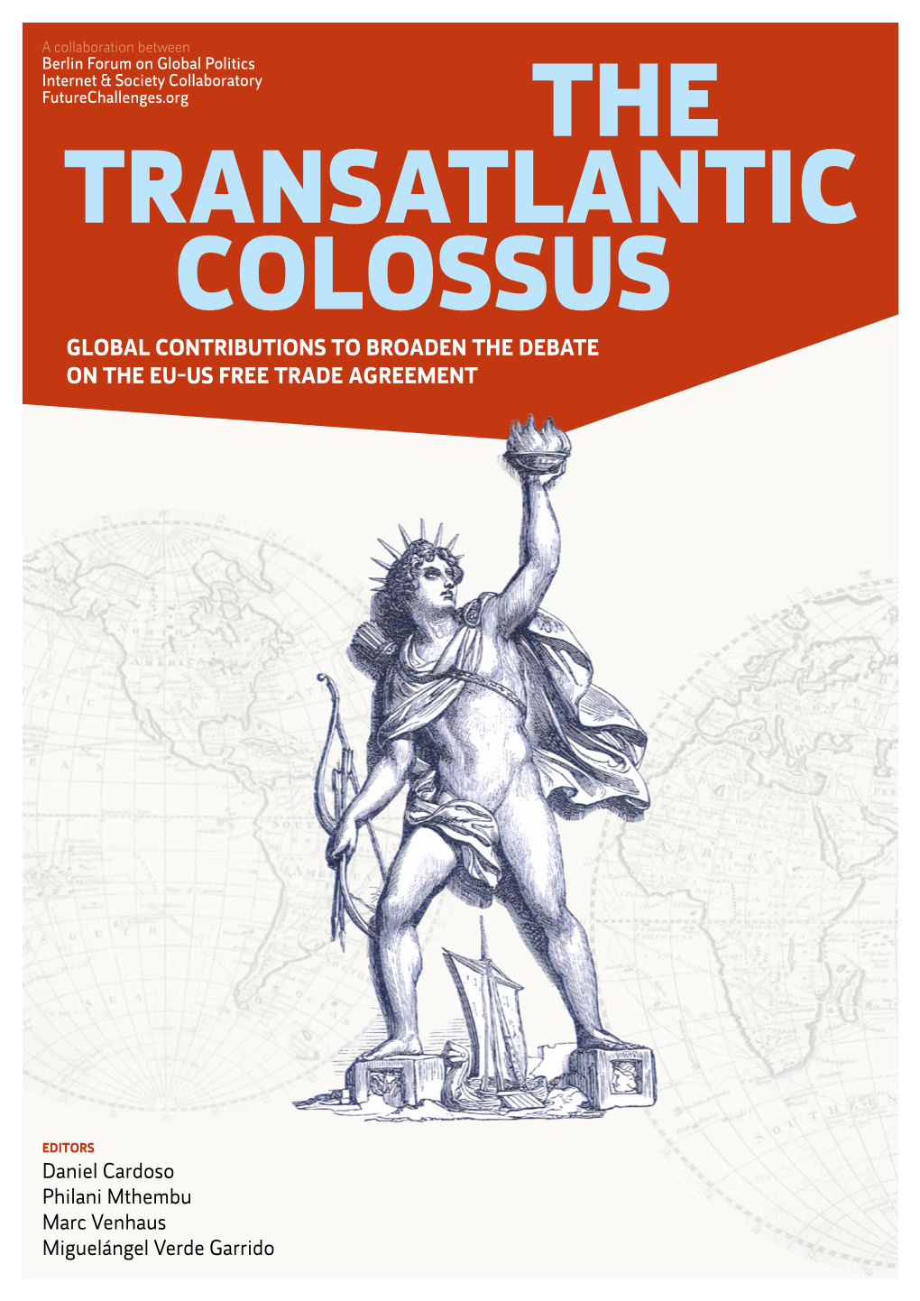 THE TRANSATLANTIC COLOSSUSTRANSATLANTIC the Futurechallenges 9 783000 446481 THE