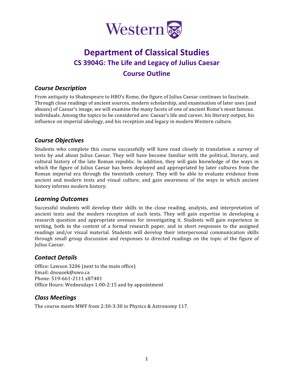 Department of Classical Studies CS 3904G: the Life and Legacy of Julius Caesar Course Outline