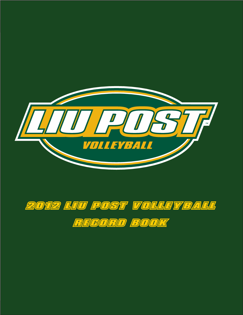 Liu Post Pioneers Tthishis Iiss 2012 Women’S Volleyball Lliuiu Ppostost Aathleticsthletics