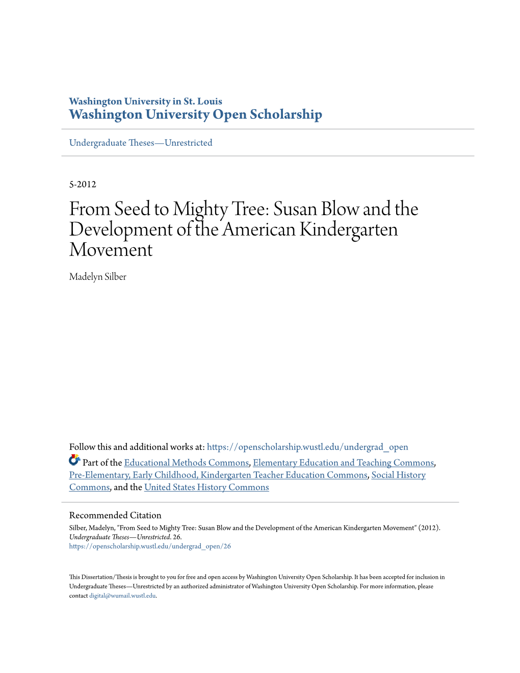 From Seed to Mighty Tree: Susan Blow and the Development of the American Kindergarten Movement Madelyn Silber