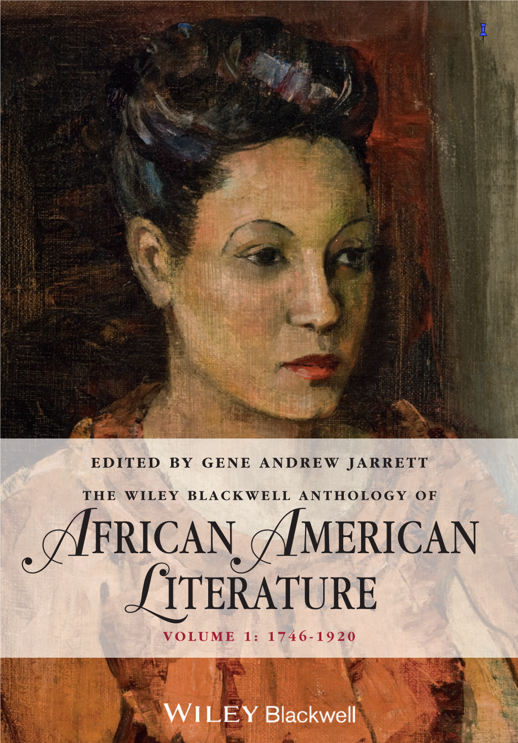 The Wiley Blackwell Anthology of African American Literature Volume