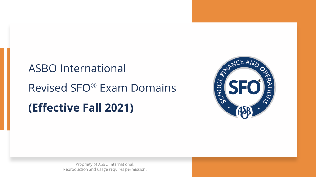 ASBO International Revised SFO® Exam Domains (Effective Fall 2021)