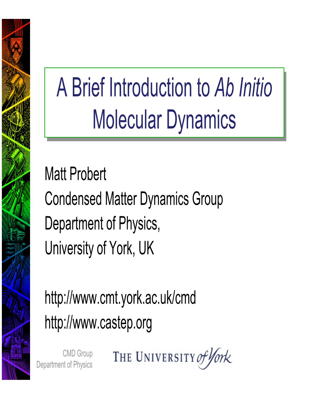 Ab Initio Initio Molecularmolecular Dynamicsdynamics
