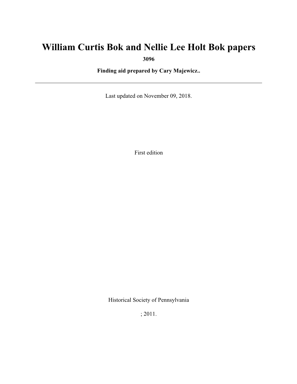 William Curtis Bok and Nellie Lee Holt Bok Papers 3096 Finding Aid Prepared by Cary Majewicz