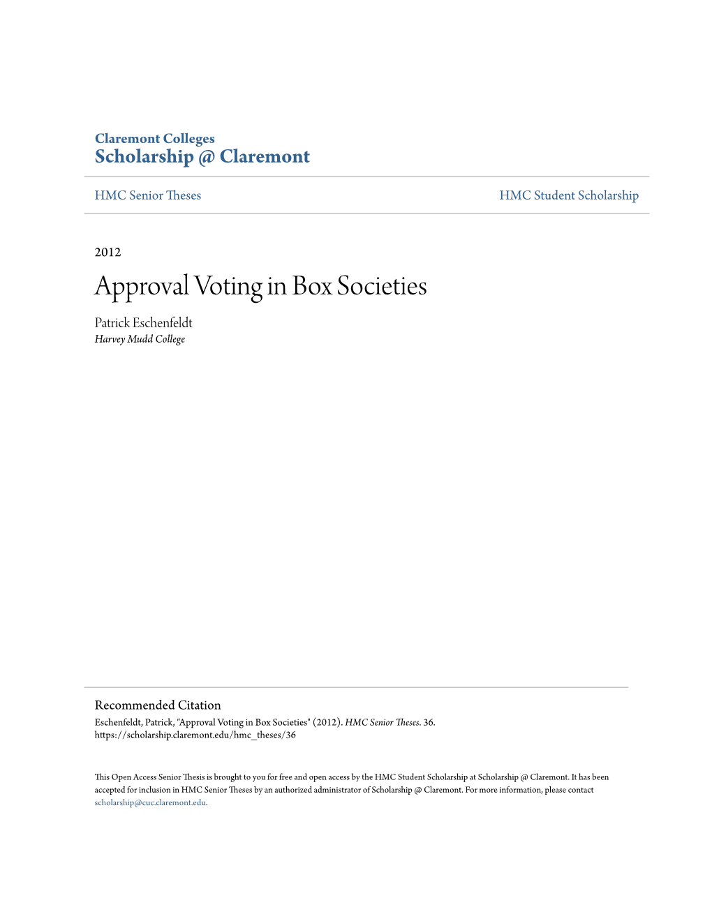 Approval Voting in Box Societies Patrick Eschenfeldt Harvey Mudd College