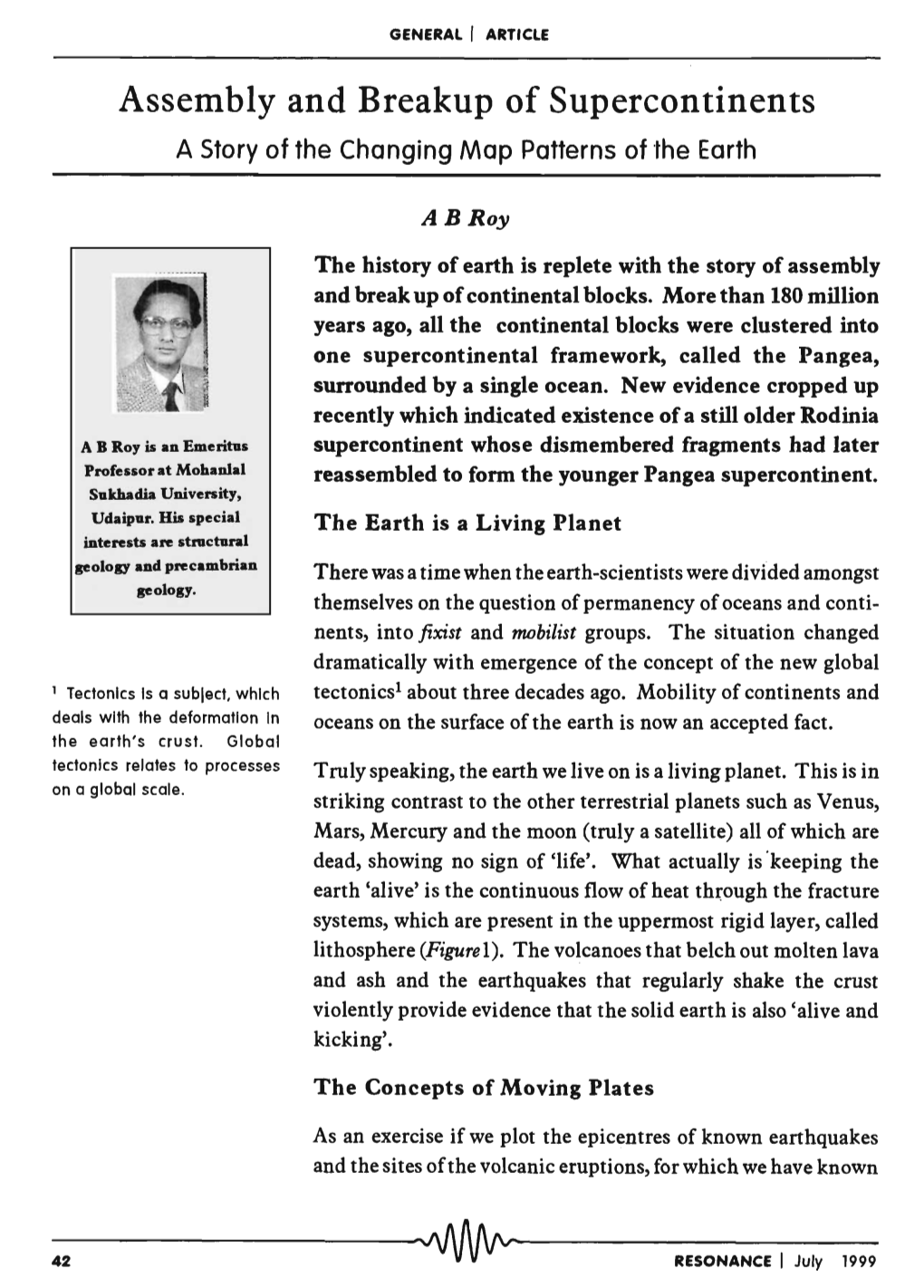 Assembly and Breakup of Supercontinents a Story of the Changing Map Patterns of the Earth