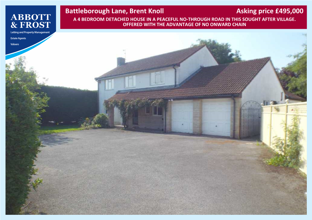 Battleborough Lane, Brent Knoll Asking Price £495,000 a 4 BEDROOM DETACHED HOUSE in a PEACEFUL NO-THROUGH ROAD in THIS SOUGHT AFTER VILLAGE