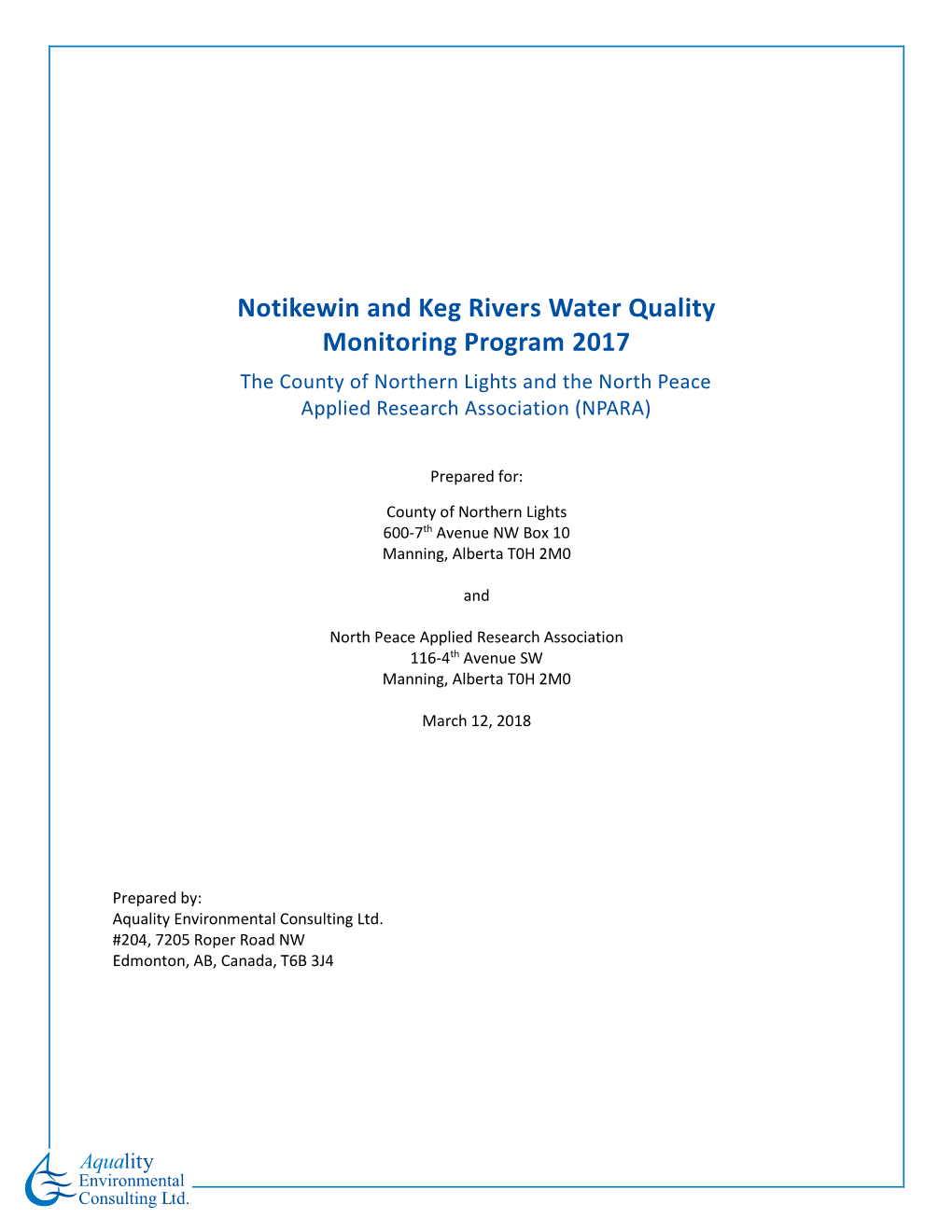 Notikewin and Keg Rivers Water Quality Monitoring Program 2017 the County of Northern Lights and the North Peace Applied Research Association (NPARA)