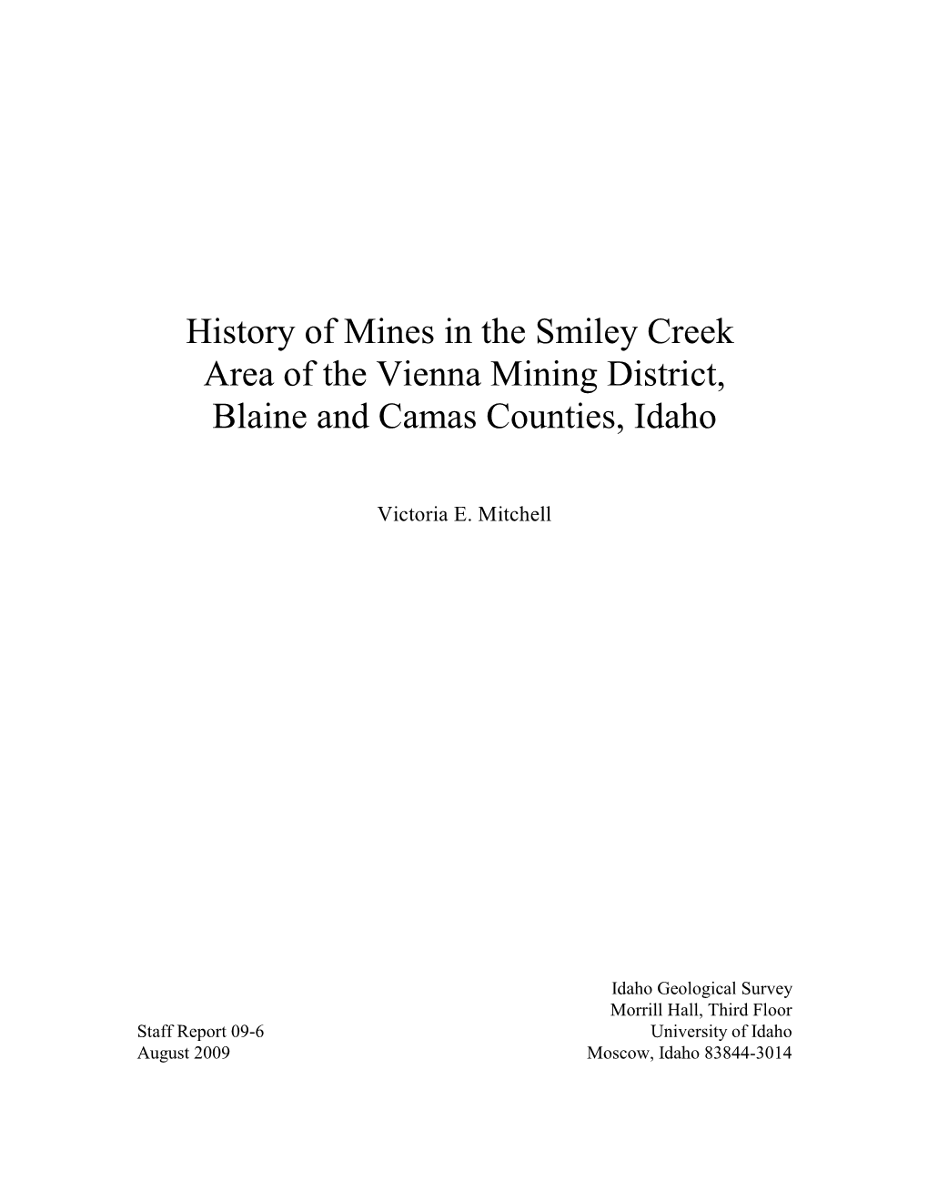 History of Mines in the Smiley Creek Area of the Vienna Mining District, Blaine and Camas Counties, Idaho