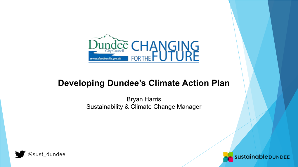Decarbonising Dundee Bryan Harris Sustainability & Climate Change