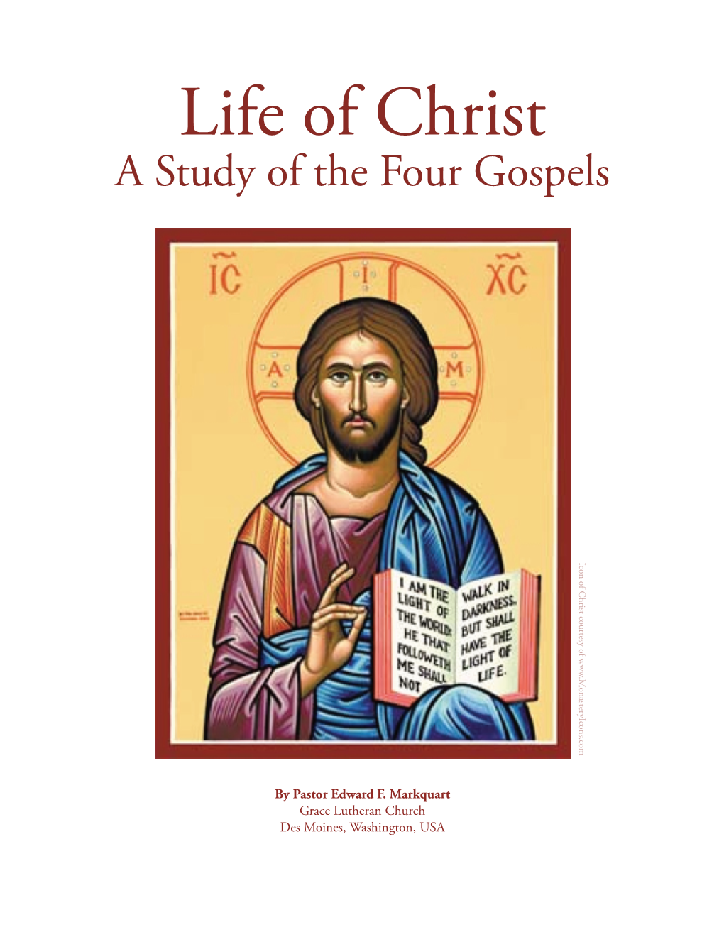 Life of Christ a Study of the Four Gospels Icon of of Christ Courtesy