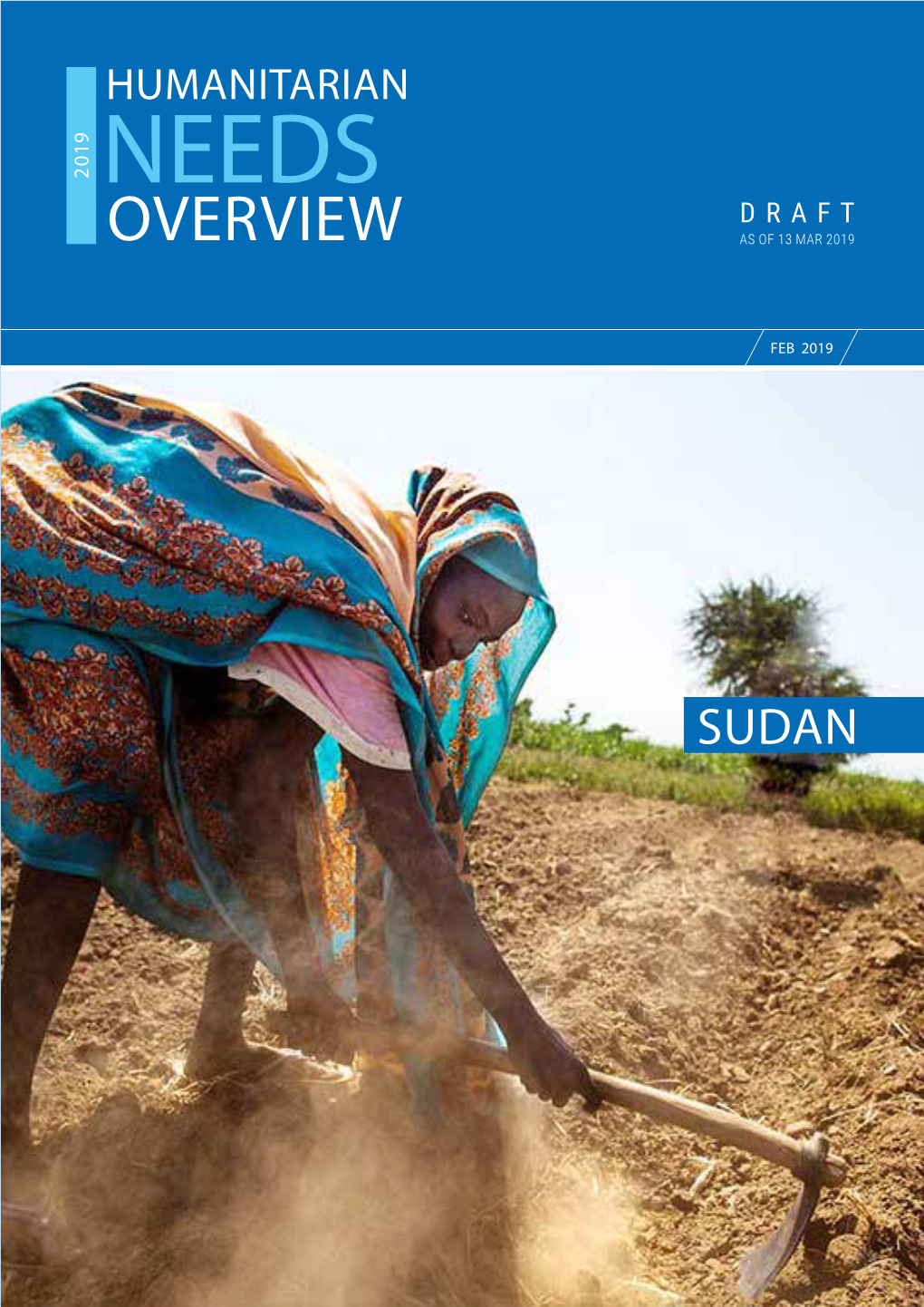 SUDAN This Document Is Produced on Behalf of the Humanitarian Country Team and Partners