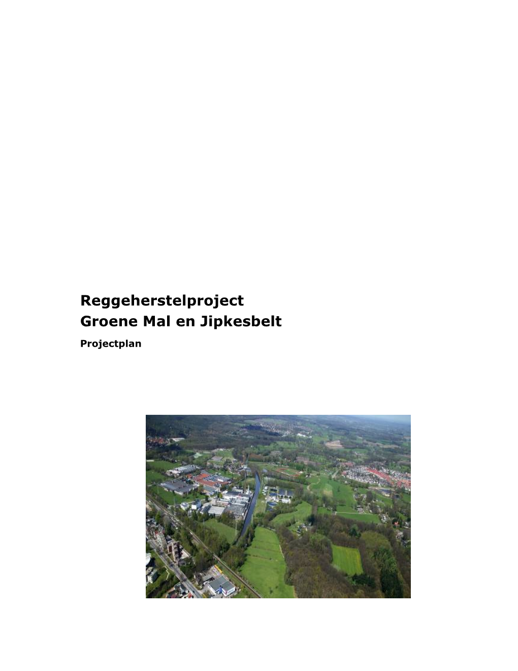 Reggeherstelproject Groene Mal En Jipkesbelt