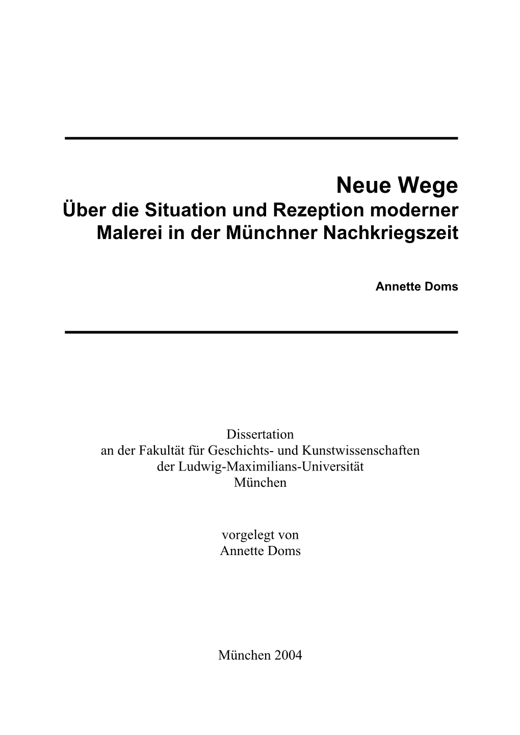 Neue Wege Über Die Situation Und Rezeption Moderner Malerei in Der Münchner Nachkriegszeit