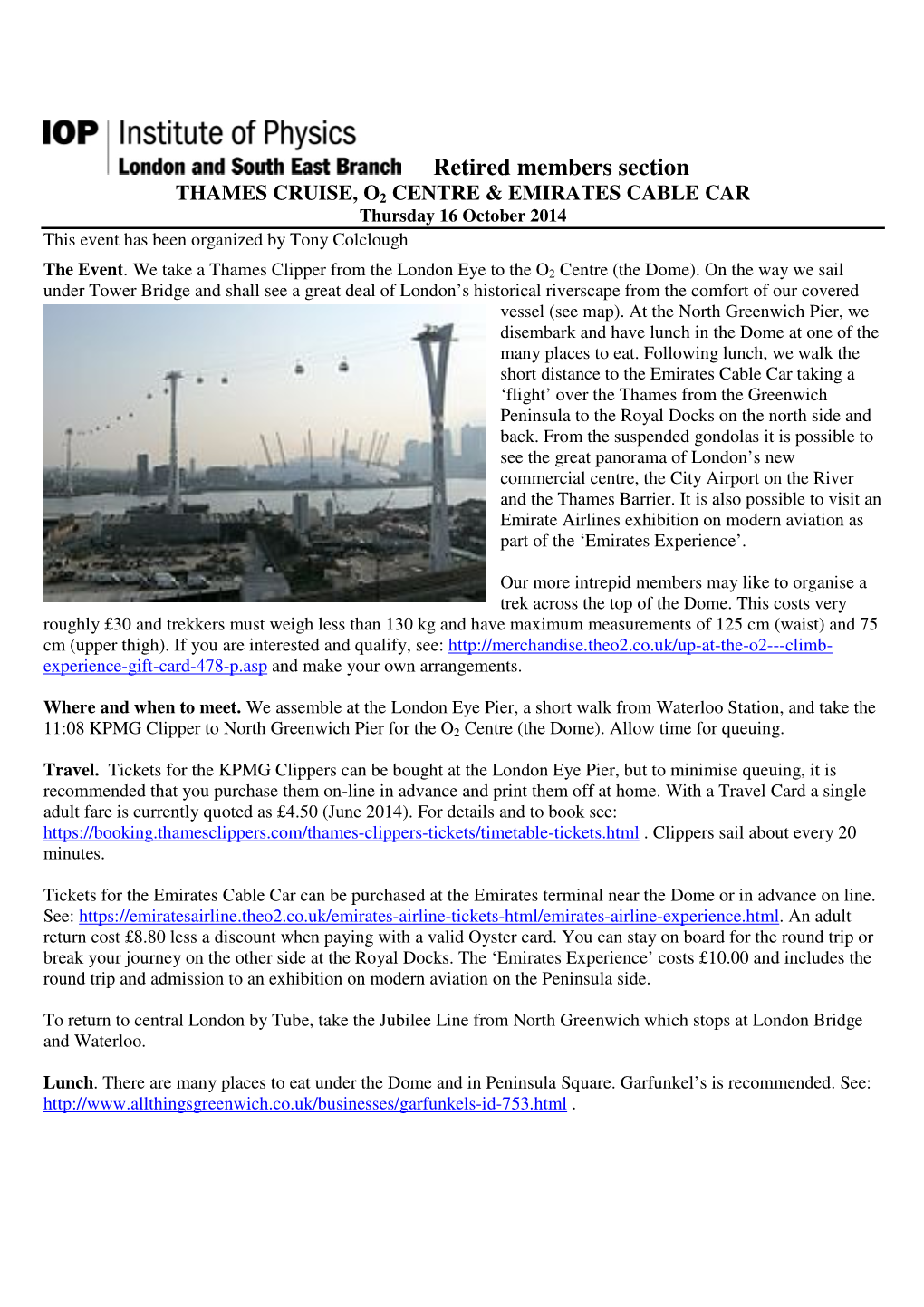 Retired Members Section THAMES CRUISE, O 2 CENTRE & EMIRATES CABLE CAR Thursday 16 October 2014 This Event Has Been Organized by Tony Colclough