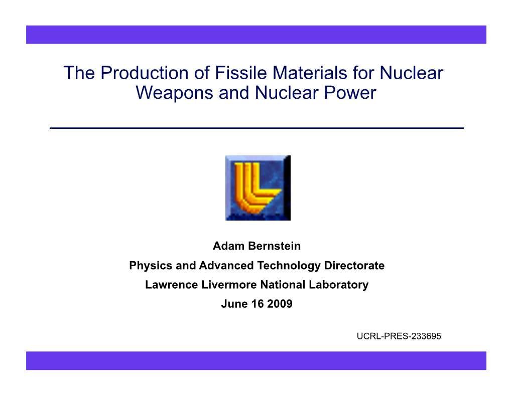 The Production of Fissile Materials for Nuclear Weapons and Nuclear Power