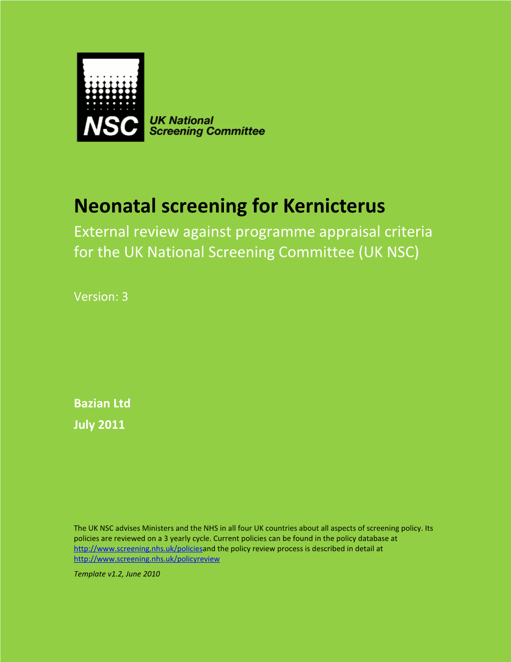 Neonatal Screening for Kernicterus External Review Against Programme Appraisal Criteria for the UK National Screening Committee (UK NSC)