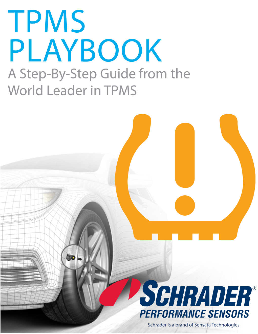 TPMS PLAYBOOK a Step-By-Step Guide from the World Leader in TPMS