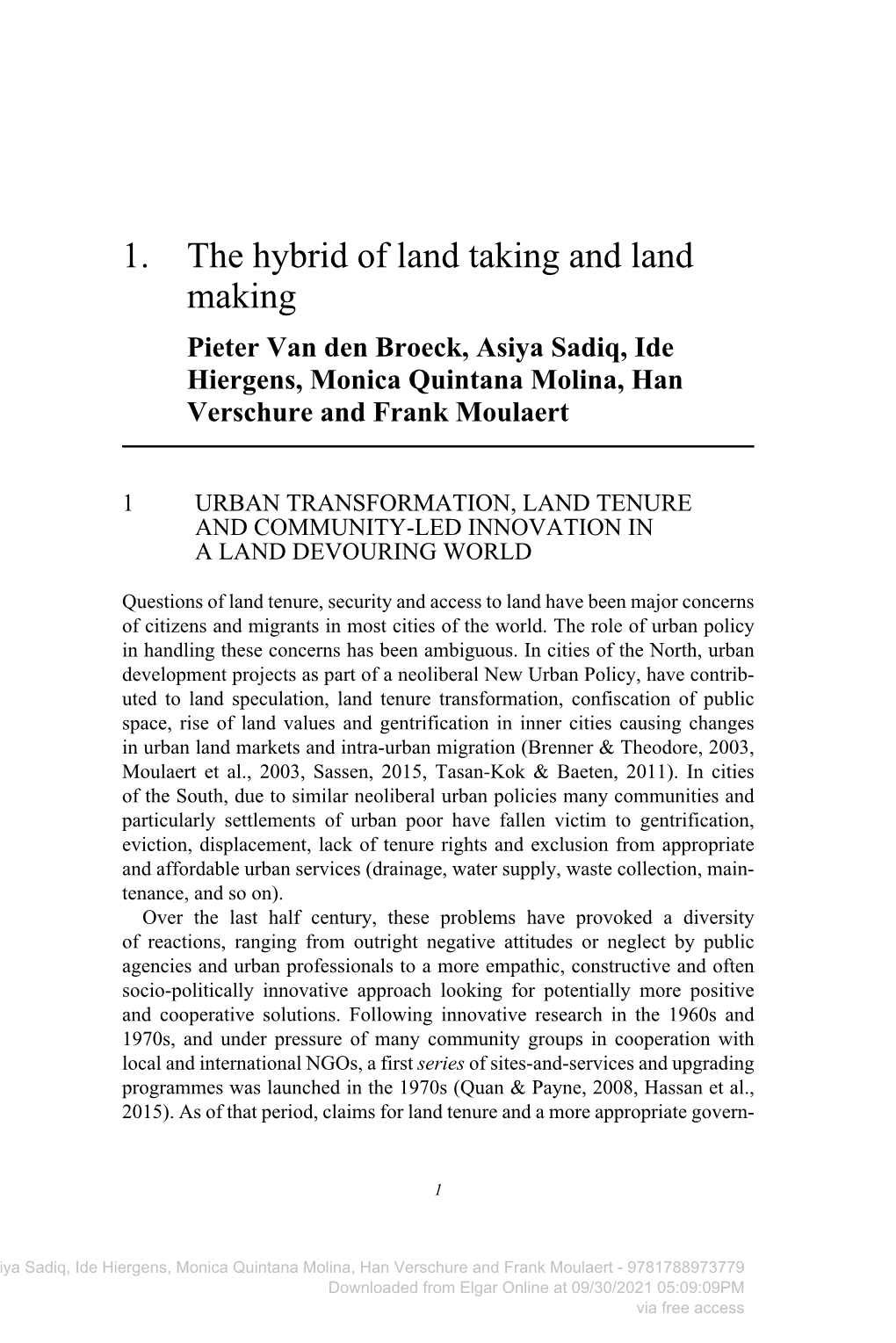 1. the Hybrid of Land Taking and Land Making Pieter Van Den Broeck, Asiya Sadiq, Ide Hiergens, Monica Quintana Molina, Han Verschure and Frank Moulaert