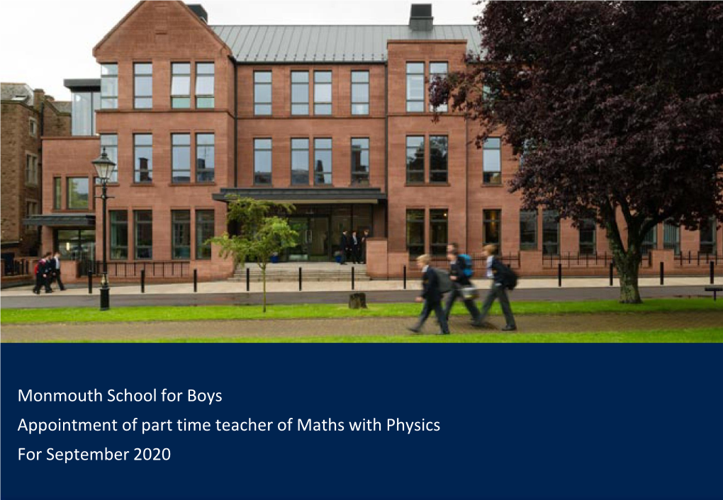 Monmouth School for Boys Appointment of Part Time Teacher of Maths with Physics for September 2020 Introduction