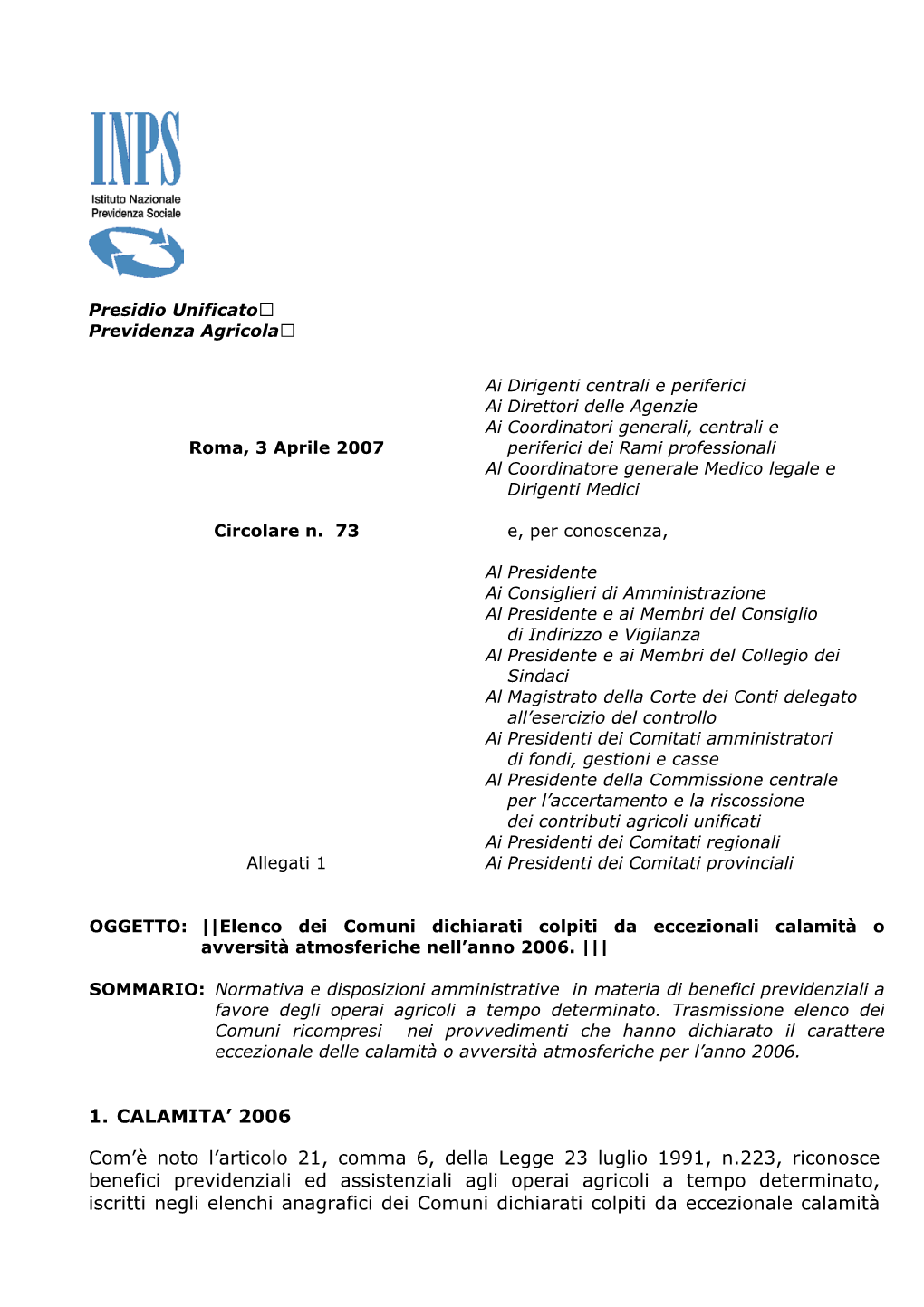 1. CALAMITA' 2006 Com'è Noto L'articolo 21, Comma 6, Della Legge