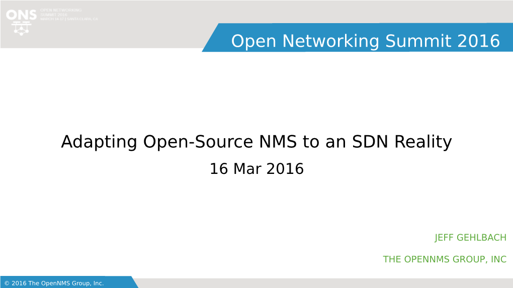 Open Networking Summit 2016 Adapting Open-Source NMS to an SDN Reality