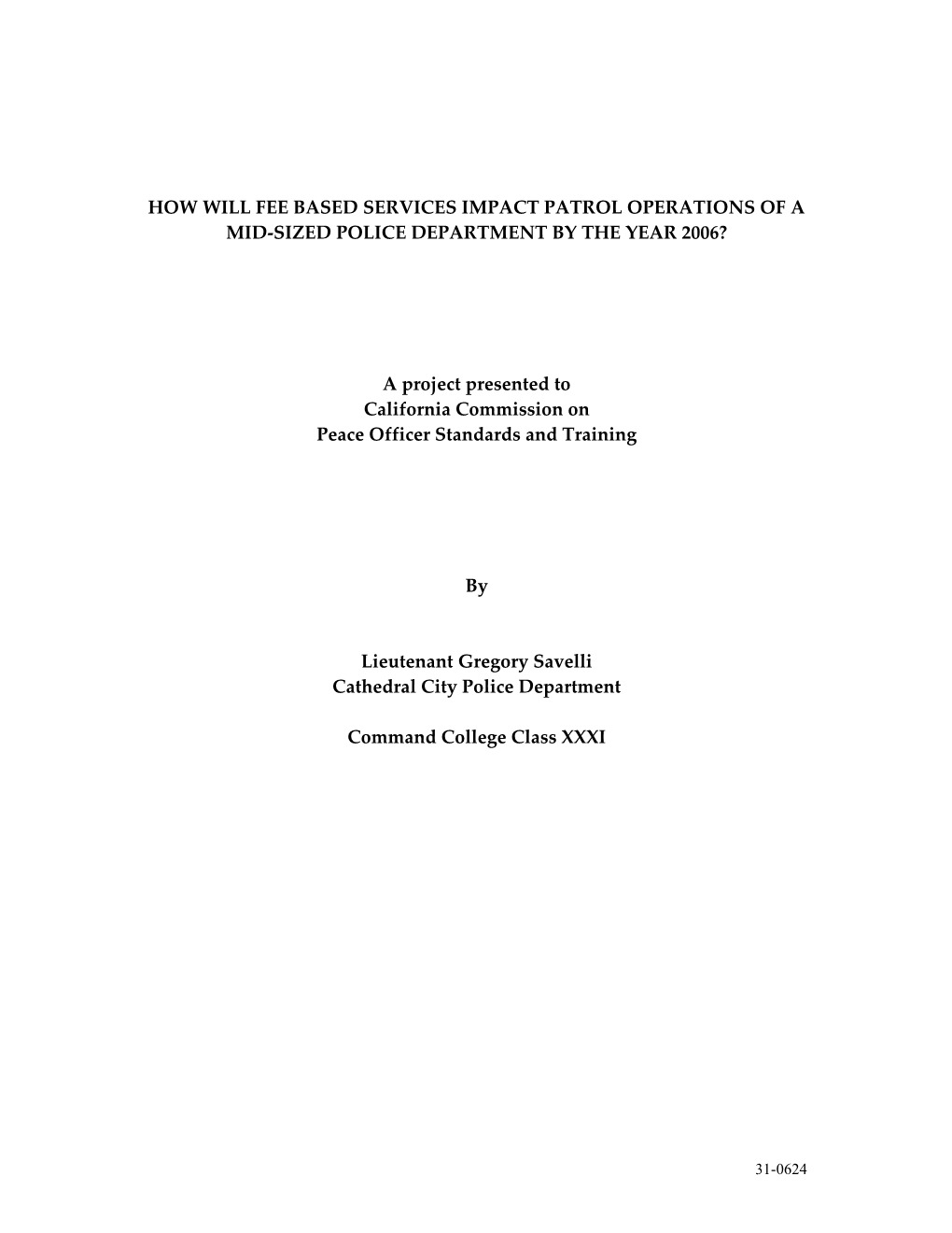 How Will Fee Based Service Impact Patrol Operations Of A Mid-Sized Police Department By The Year 2006