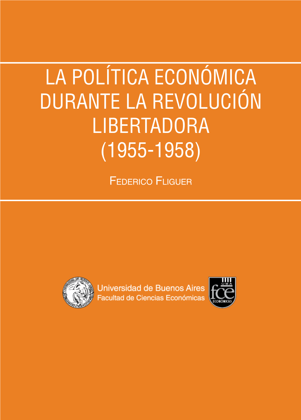 La Política Económica Durante La Revolución Libertadora (1955-1958)