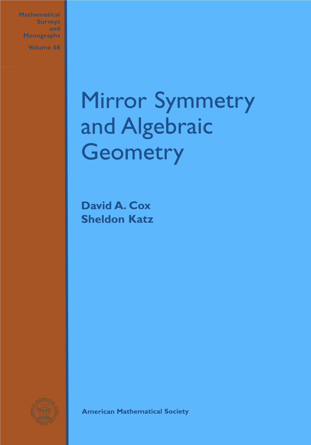 Mirror Symmetry and Algebraic Geometry, 1999 67 A