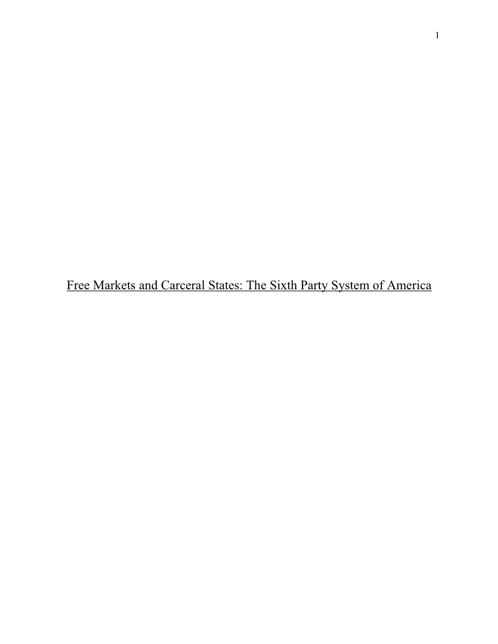 Free Markets and Carceral States: the Sixth Party System of America