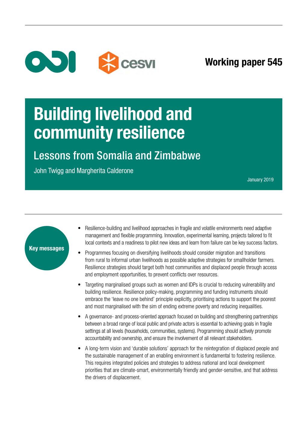 Building Livelihood and Community Resilience Lessons from Somalia and Zimbabwe John Twigg and Margherita Calderone January 2019