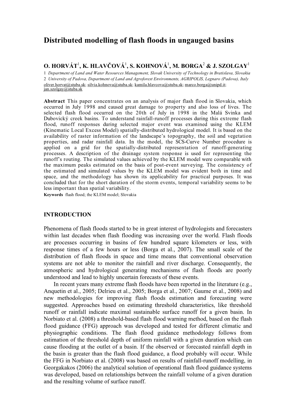 Distributed Modelling of Flash Floods in Ungauged Basins