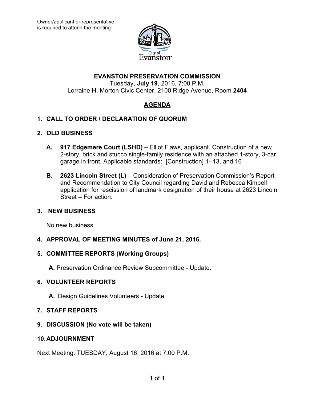 1 of 1 EVANSTON PRESERVATION COMMISSION Tuesday, July 19, 2016, 7:00 P.M. Lorraine H. Morton Civic Center, 2100 Ridge Avenue, Ro