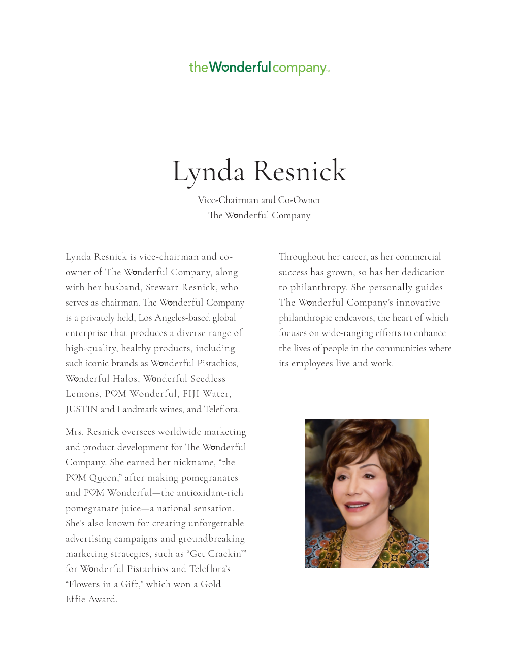 Lynda Resnick Vice-Chairman and Co-Owner Thew Nderful Company