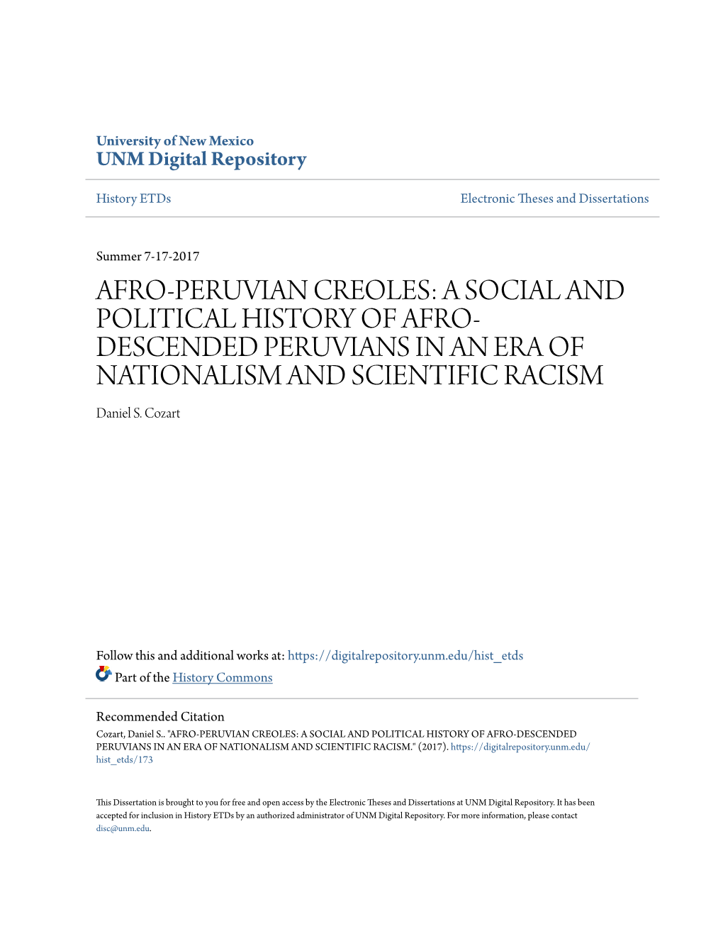 AFRO-PERUVIAN CREOLES: a SOCIAL and POLITICAL HISTORY of AFRO- DESCENDED PERUVIANS in an ERA of NATIONALISM and SCIENTIFIC RACISM Daniel S