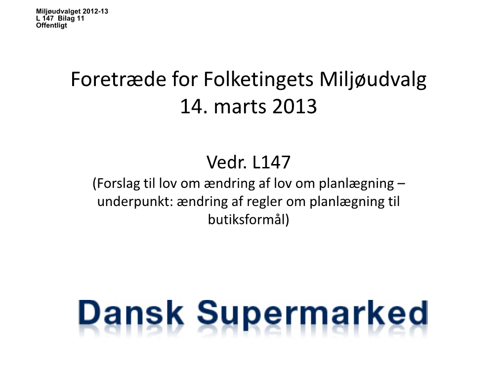 Foretræde for Folketingets Miljøudvalg 14. Marts 2013