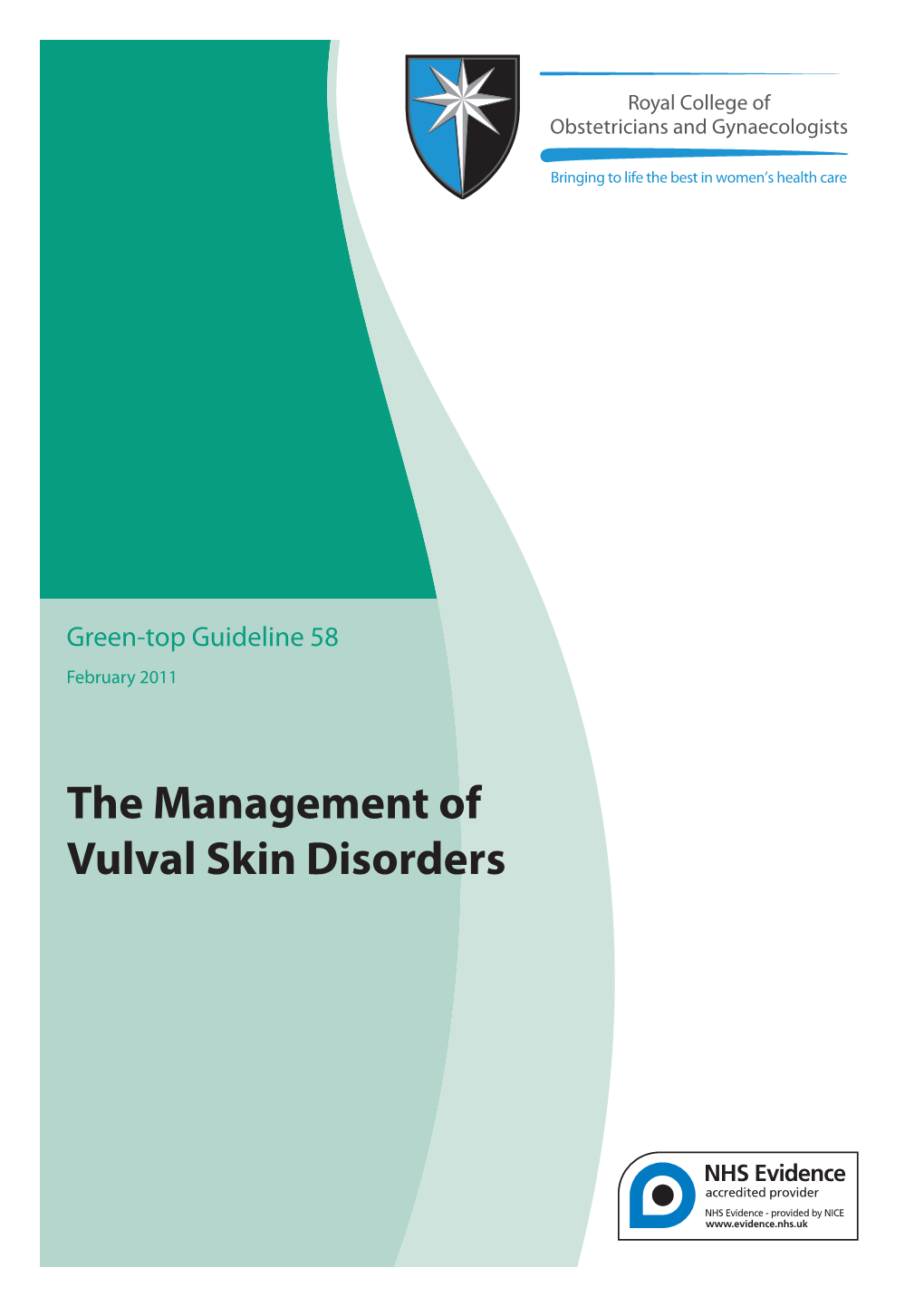 The Management of Vulval Skin Disorders the Management of Vulval Skin Disorders