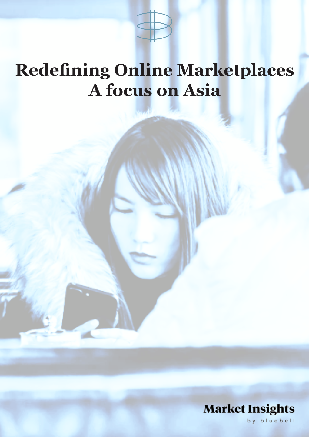 Redefining Online Marketplaces a Focus on Asia Table of Contents