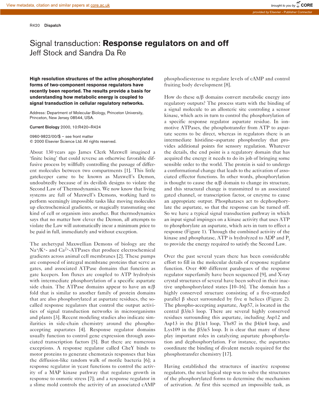 Signal Transduction: Response Regulators on and Off Jeff Stock and Sandra Da Re