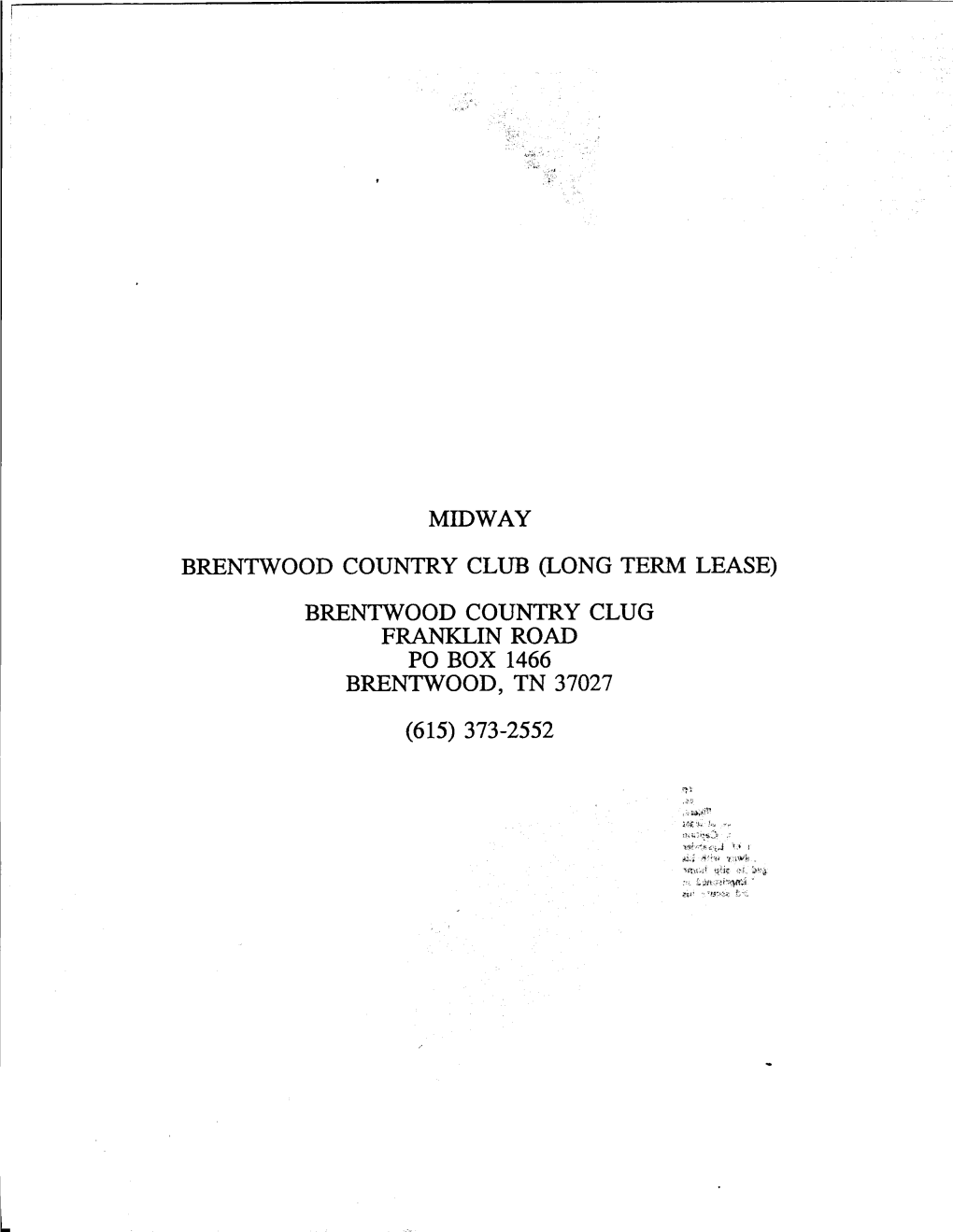 Millway BRENTWOOD COUNTRY CLUB (LONG TERM LEASE) BRENTWOOD COUNTRY CLUG FRANKLIN ROAD PO BOX 1466 BRENTWOOD, TN 37027
