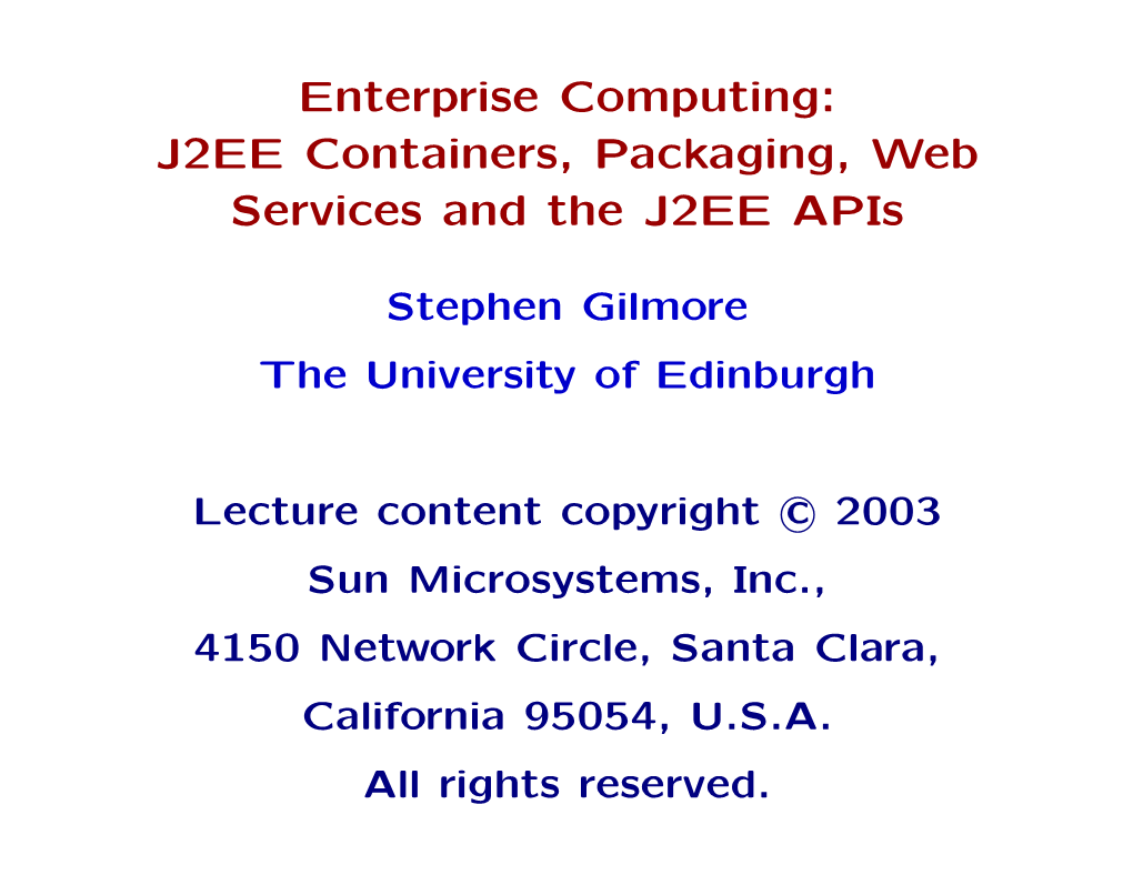 J2EE Containers, Packaging, Web Services and the J2EE Apis