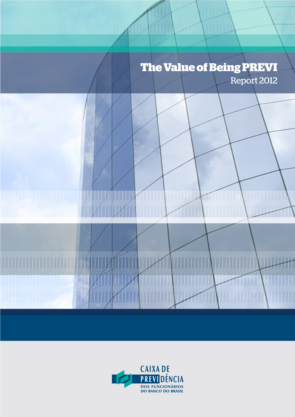 The Value of Being PREVI Report 2012