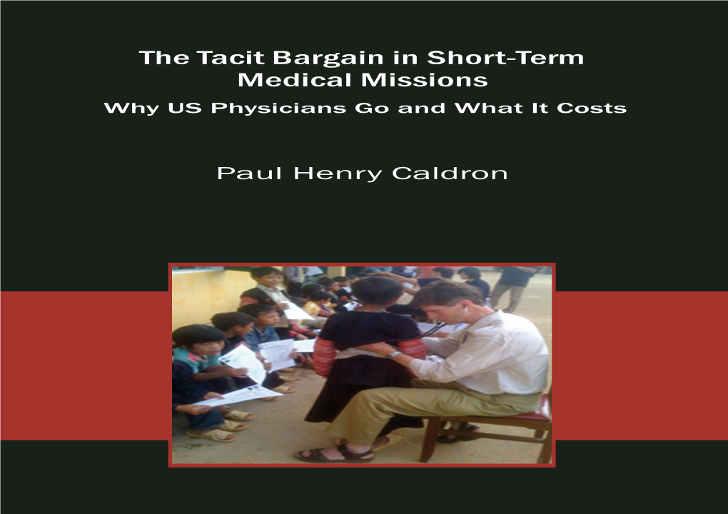 The Tacit Bargain in Short-Term Medical Missions Paul Henry Caldron 70 Onal Network, Including Highly Ty