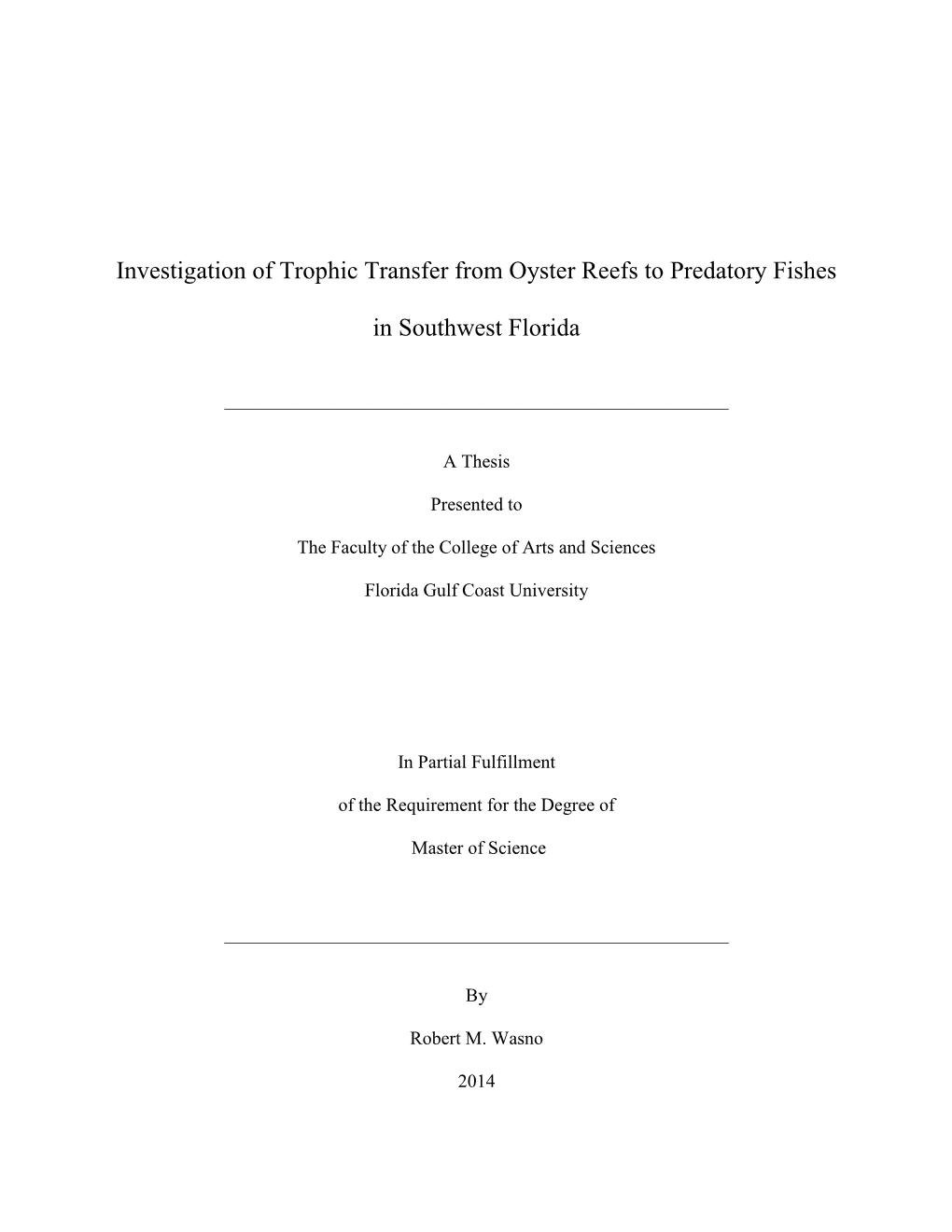 Investigation of Trophic Transfer from Oyster Reefs to Predatory Fishes In