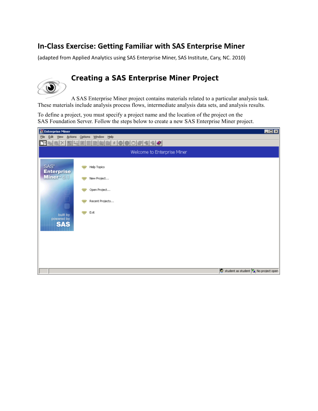 In-Class Exercise: Getting Familiar with SAS Enterprise Miner