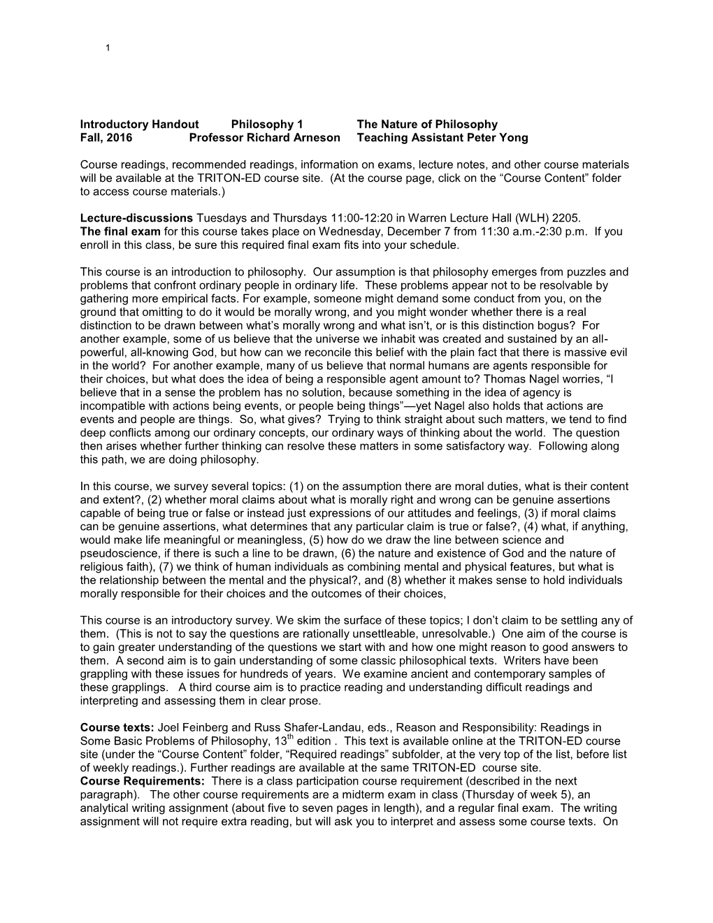 Introductory Handout Philosophy 1 the Nature of Philosophy Fall, 2016 Professor Richard Arneson Teaching Assistant Peter Yong