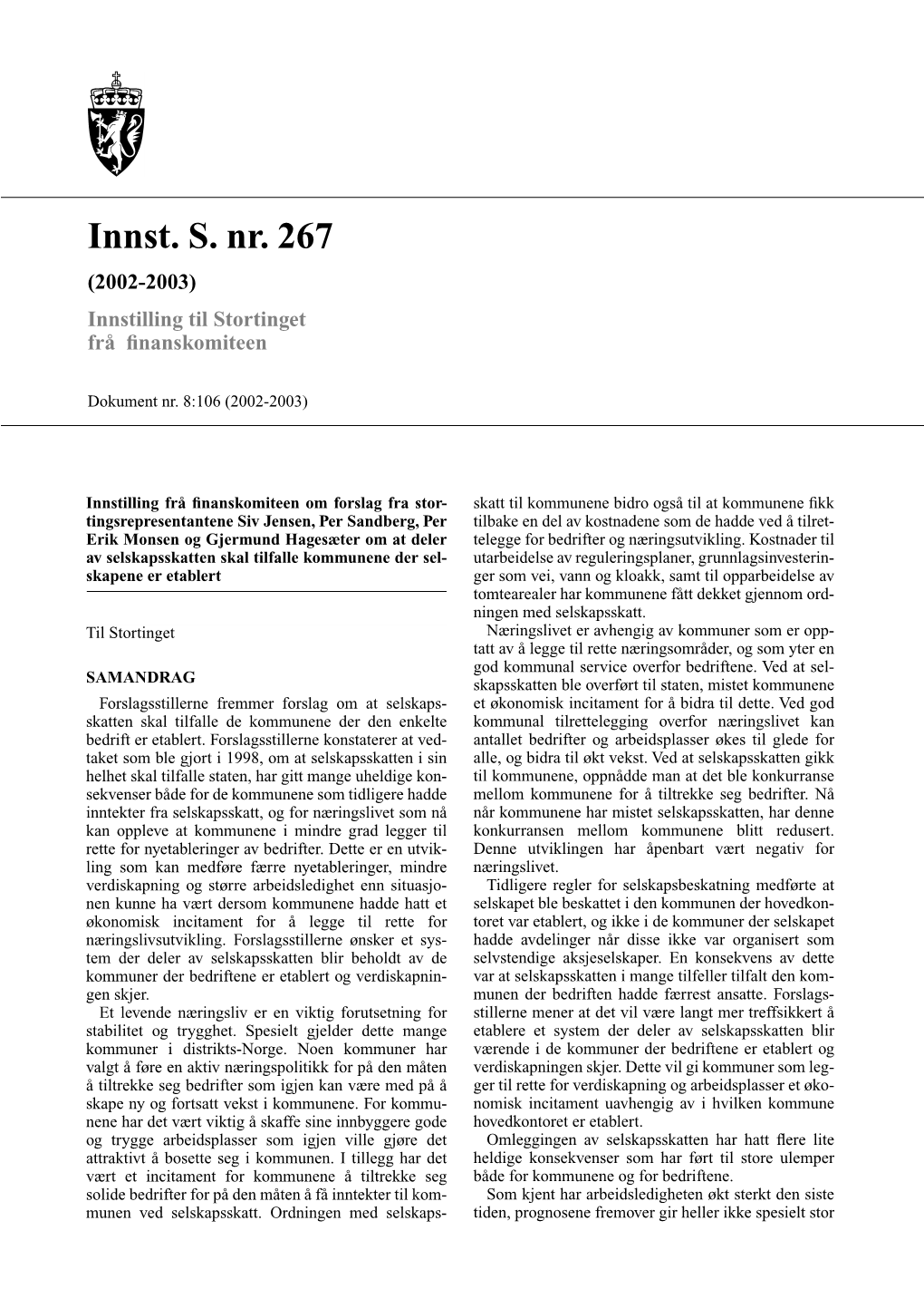 Innst. S. Nr. 267 (2002-2003) Innstilling Til Stortinget Frå ﬁnanskomiteen