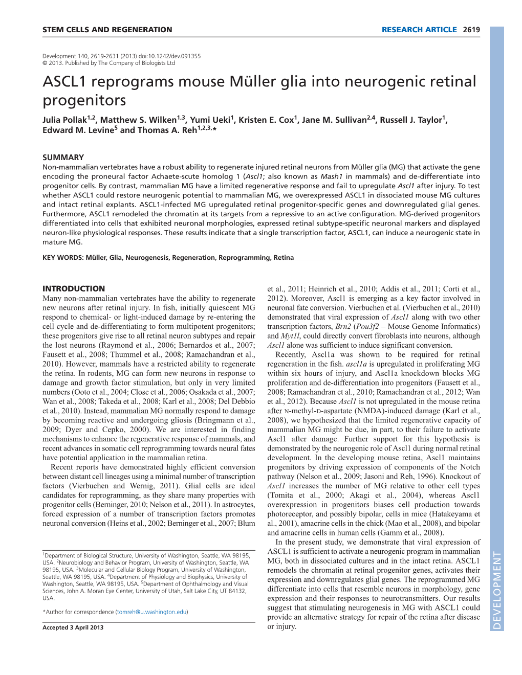 ASCL1 Reprograms Mouse Müller Glia Into Neurogenic Retinal Progenitors Julia Pollak1,2, Matthew S