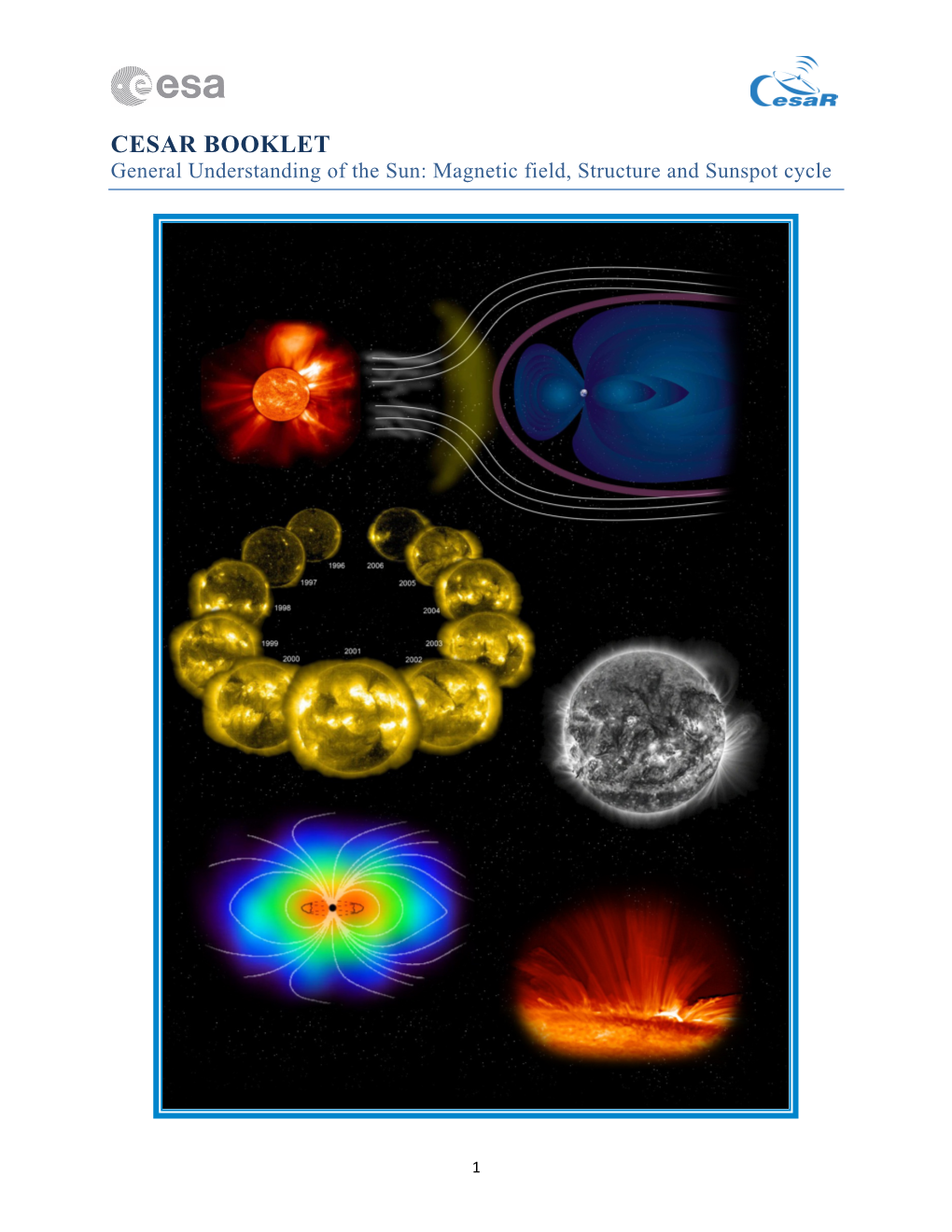 CESAR BOOKLET General Understanding of the Sun: Magnetic Field, Structure and Sunspot Cycle