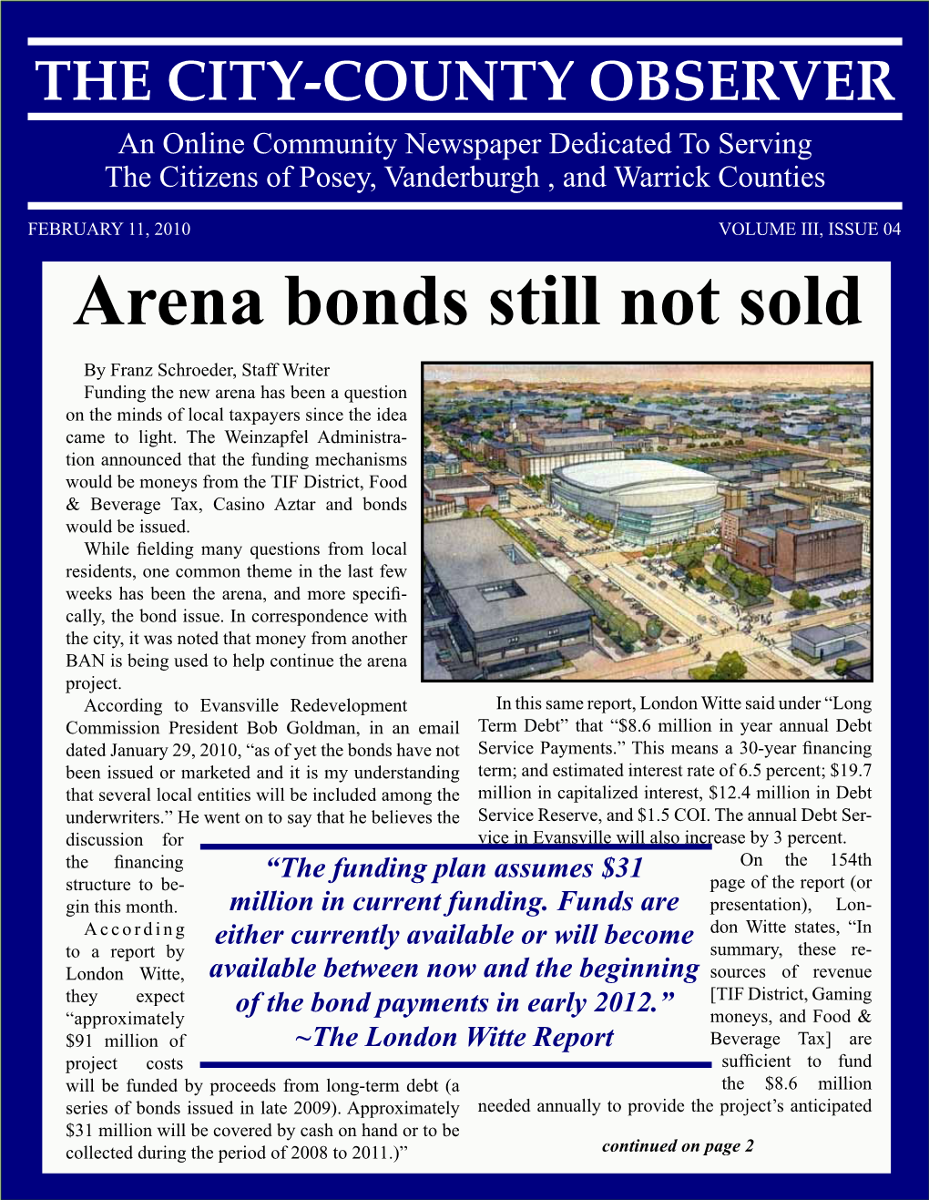 Arena Bonds Still Not Sold by Franz Schroeder, Staff Writer Funding the New Arena Has Been a Question on the Minds of Local Taxpayers Since the Idea Came to Light